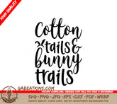 Cotton Tails & Bunny Trails SVG Easter Sign Design SVG